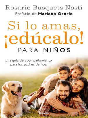cover image of Si lo amas, ¡edúcalo! Para niños